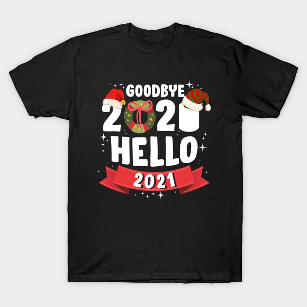 Goodbye 2020 Hello 2021 New Years Eve Christmas Holiday Gift T-Shirt by mittievance